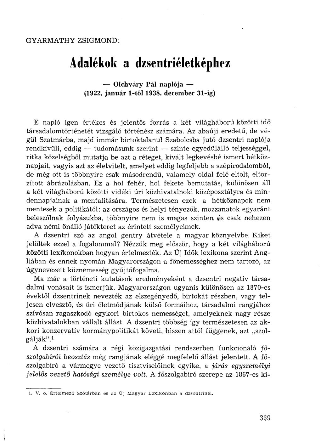 Adalékok a Dzsentri Életképhez. Olchváry Pál Naplója. 1922. Jan. 1-Től 1938. Dec. 31-Ig