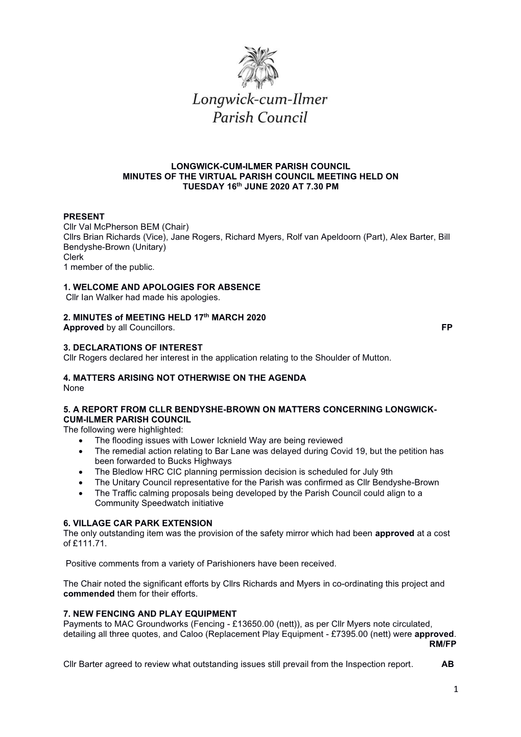 LONGWICK-CUM-ILMER PARISH COUNCIL MINUTES of the VIRTUAL PARISH COUNCIL MEETING HELD on TUESDAY 16Th JUNE 2020 at 7.30 PM