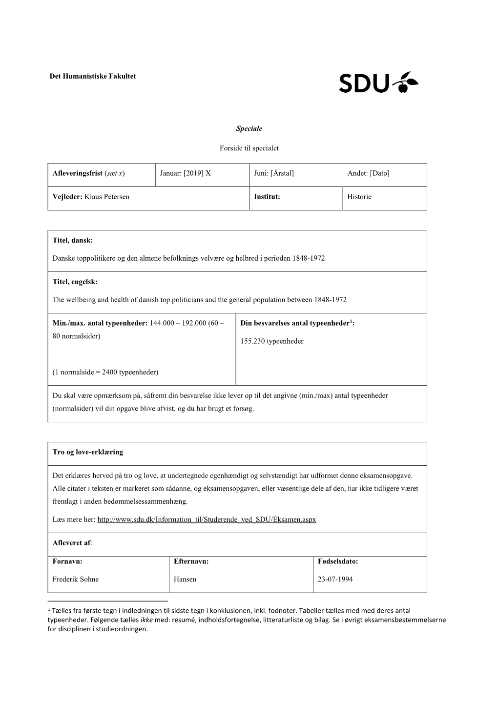 Det Humanistiske Fakultet Speciale Forside Til Specialet Afleveringsfrist (Sæt X) Januar: [2019] X Juni: [Årstal] Andet: [Dato