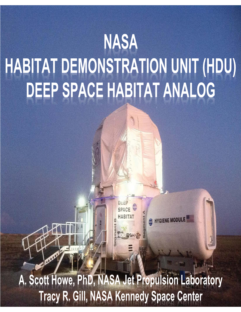 Nasa Habitat Demonstration Unit (Hdu) Deep Space Habitat Analog
