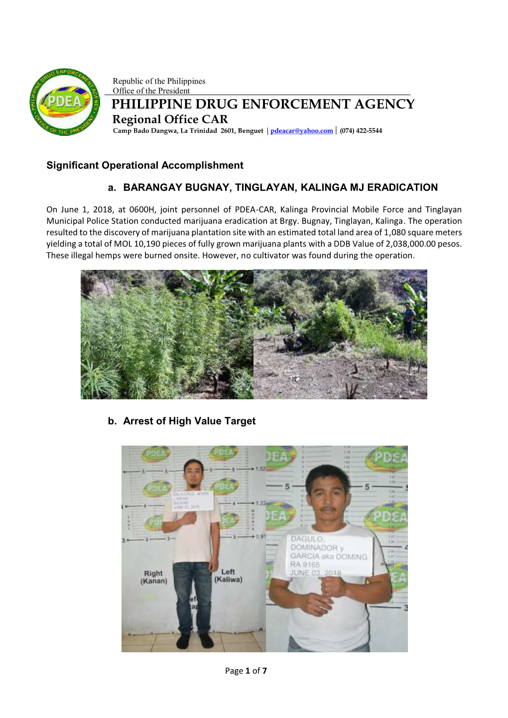 June 1, 2018, at 0600H, Joint Personnel of PDEA-CAR, Kalinga Provincial Mobile Force and Tinglayan Municipal Police Station Conducted Marijuana Eradication at Brgy