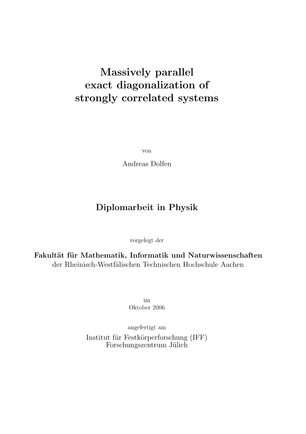 Massively Parallel Exact Diagonalization of Strongly Correlated Systems