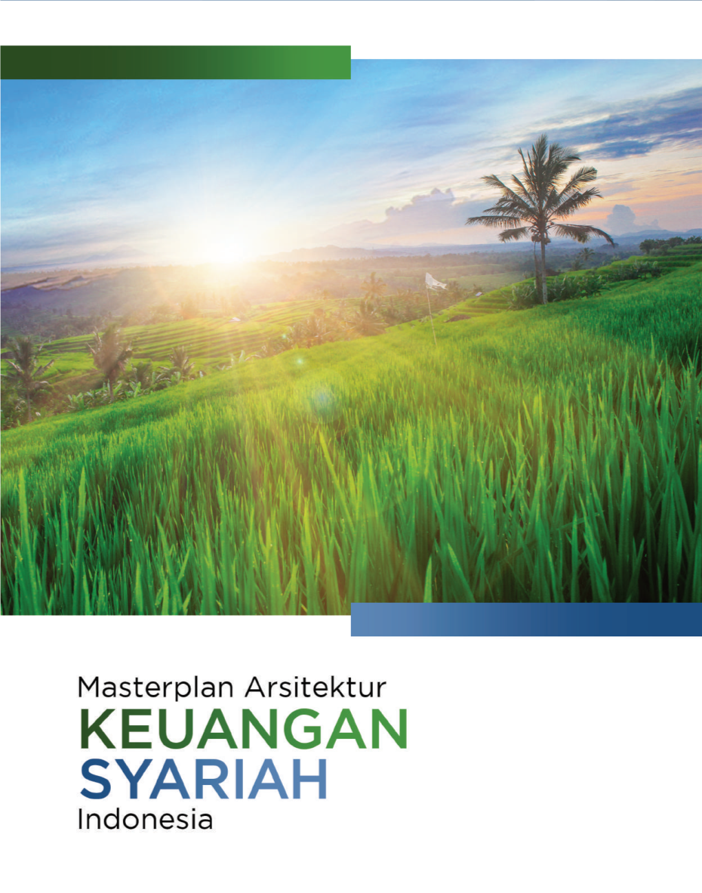 Masterplan Arsitektur Keuangan Syariah Indonesia Masterplan Arsitektur KEUANGAN SYARIAH Indonesia