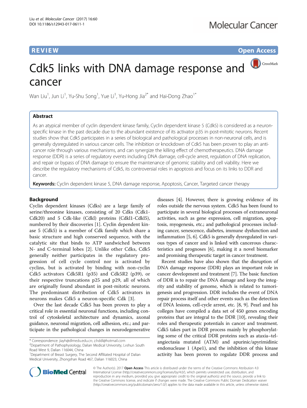 Cdk5 Links with DNA Damage Response and Cancer Wan Liu1, Jun Li1, Yu-Shu Song1, Yue Li1, Yu-Hong Jia2* and Hai-Dong Zhao1*