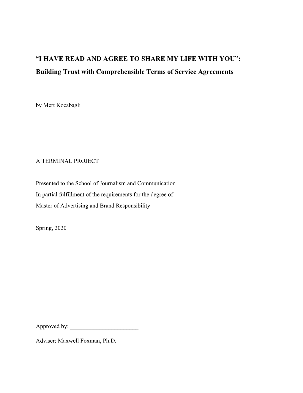 “I HAVE READ and AGREE to SHARE MY LIFE with YOU”: Building Trust with Comprehensible Terms of Service Agreements