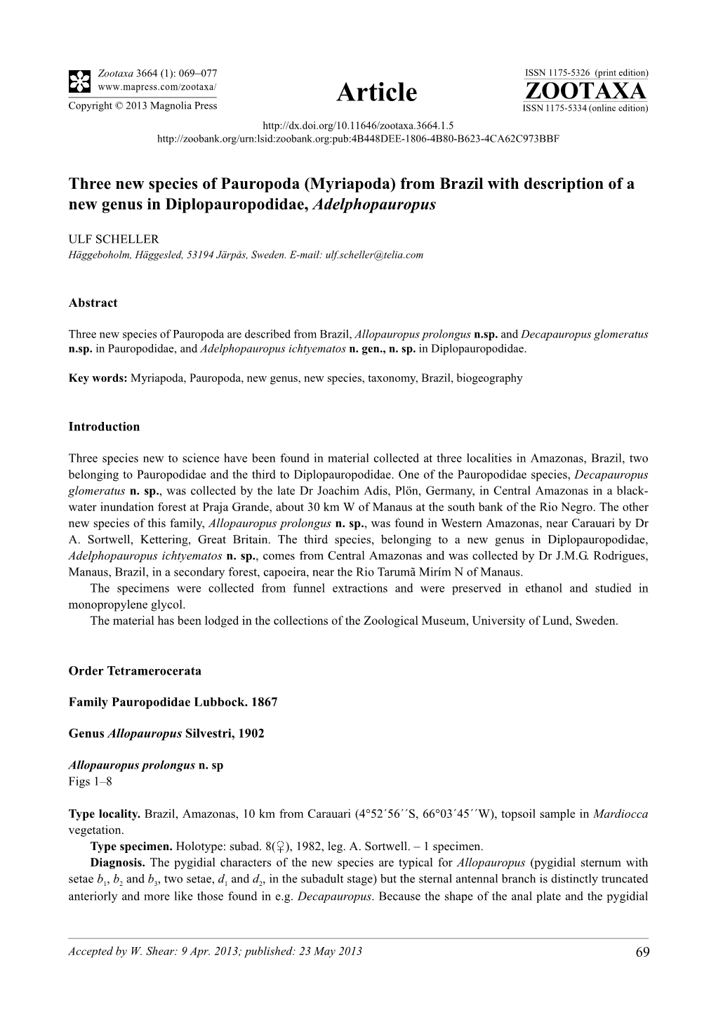 Three New Species of Pauropoda (Myriapoda) from Brazil with Description of a New Genus in Diplopauropodidae, Adelphopauropus