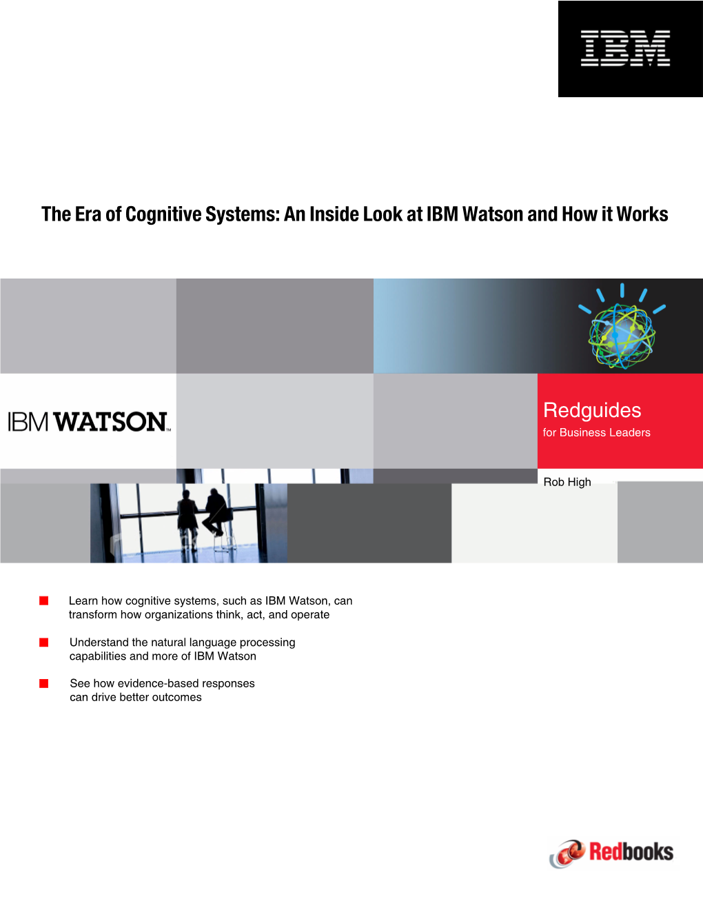The Era of Cognitive Systems: an Inside Look at IBM Watson and How It Works