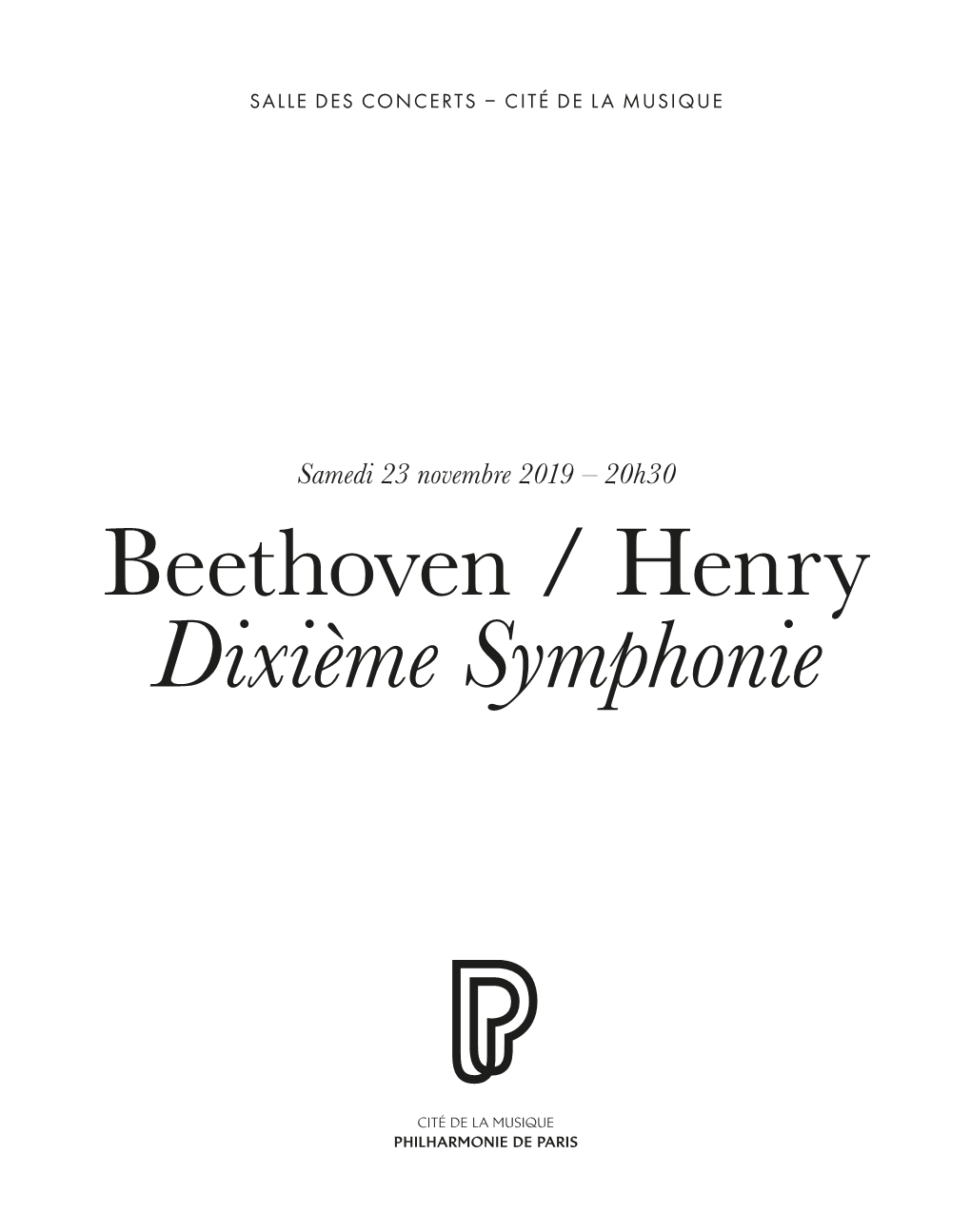 Beethoven / Henry Dixième Symphonie Mercredi 20 Dimanche 24 Week-End Novembre Novembre Pierre Henry