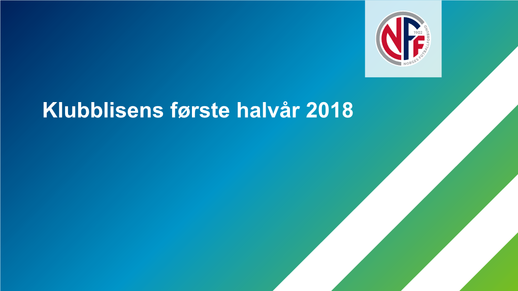 Klubblisens Første Halvår 2018 FOS-Kategori I Eliteserien 30.06.2018