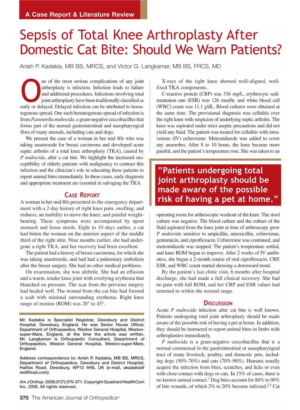 Sepsis of Total Knee Arthroplasty After Domestic Cat Bite: Should We Warn Patients? Anish P