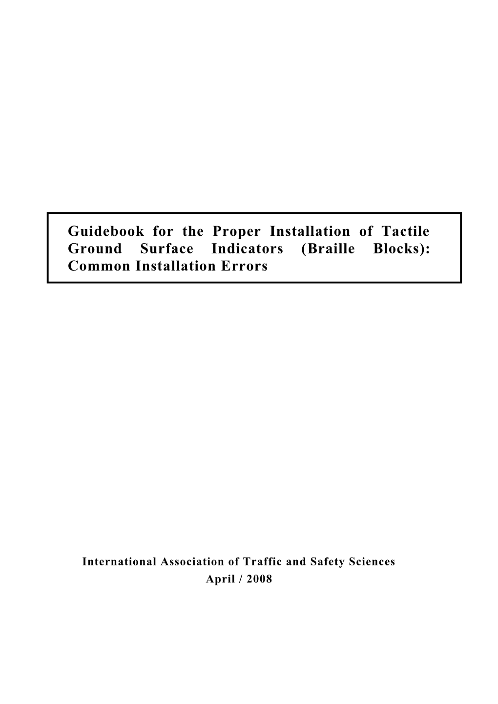 Guidebook for the Proper Installation of Tactile Ground Surface Indicators (Braille Blocks): Common Installation Errors