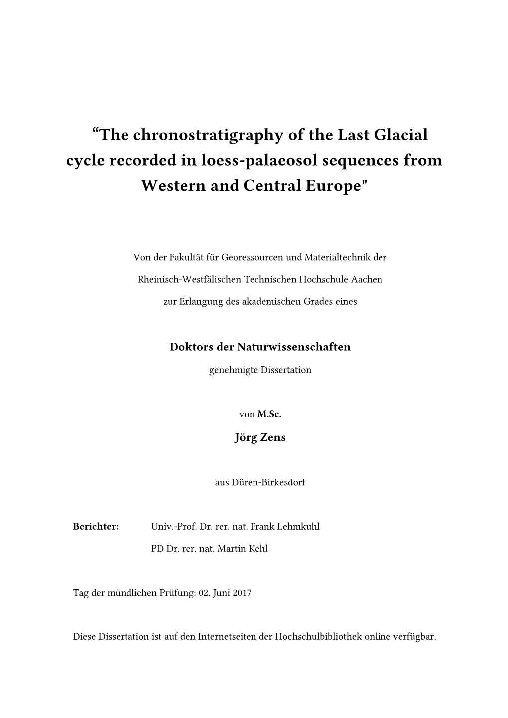 The Chronostratigraphy of the Last Glacial Cycle Recorded in Loess-Palaeosol Sequences from Western and Central Europe"