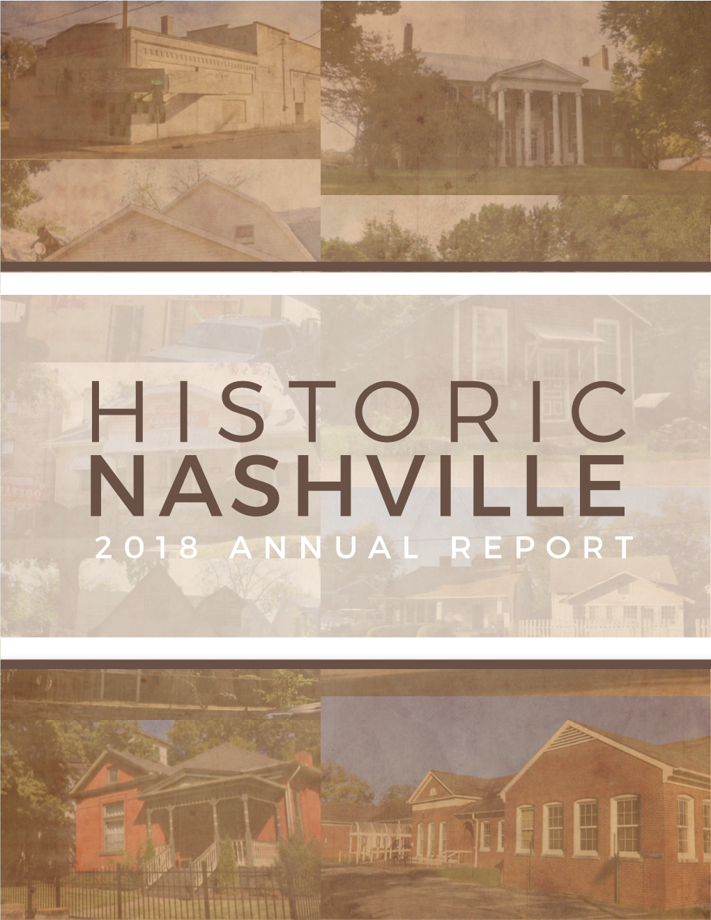 2018 Annual Report Historic Nashville 2018 Annual Report