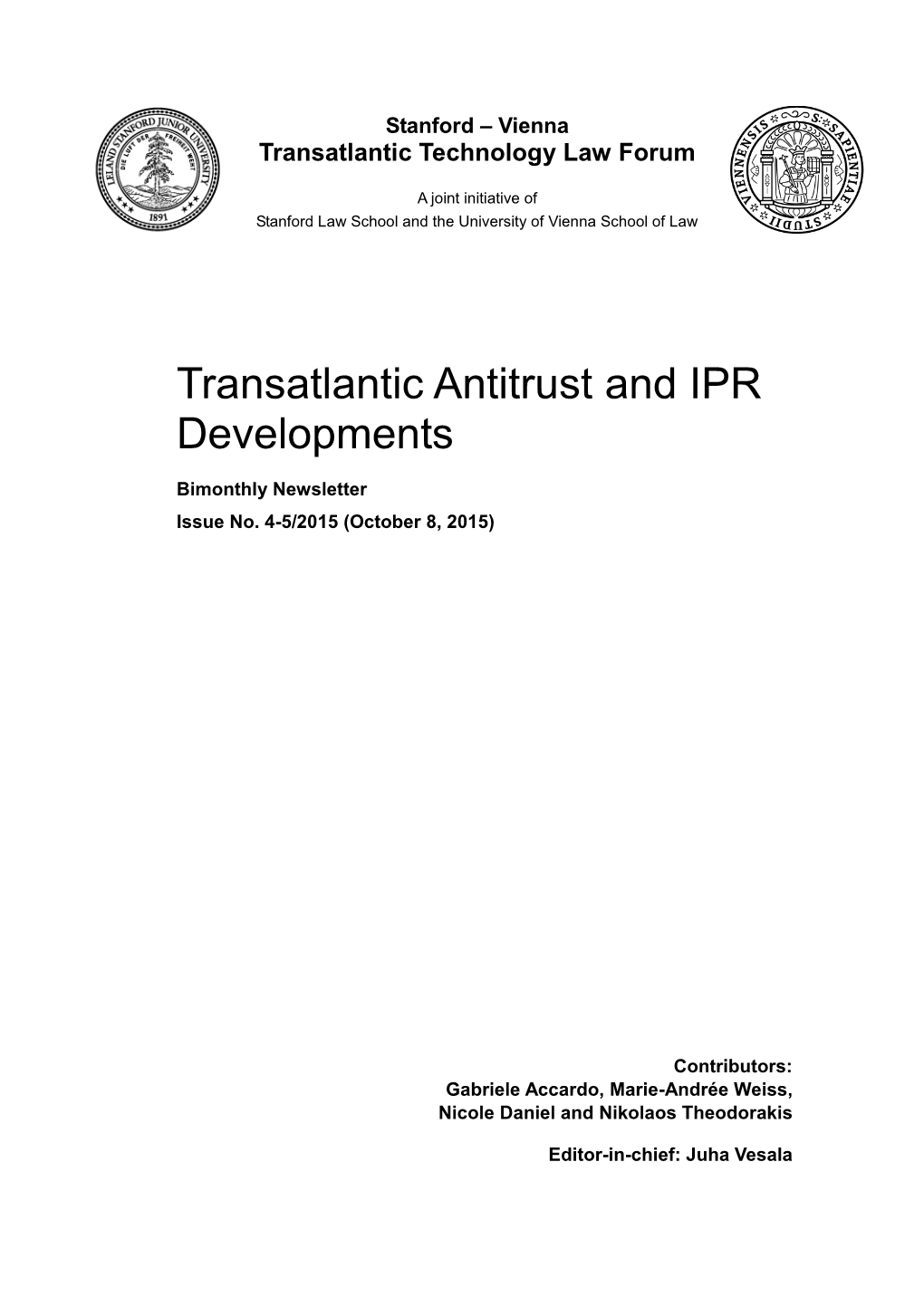 Transatlantic Antitrust and IPR Developments, Issue 4-5/2015 Stanford-Vienna Transatlantic Technology Law Forum 3