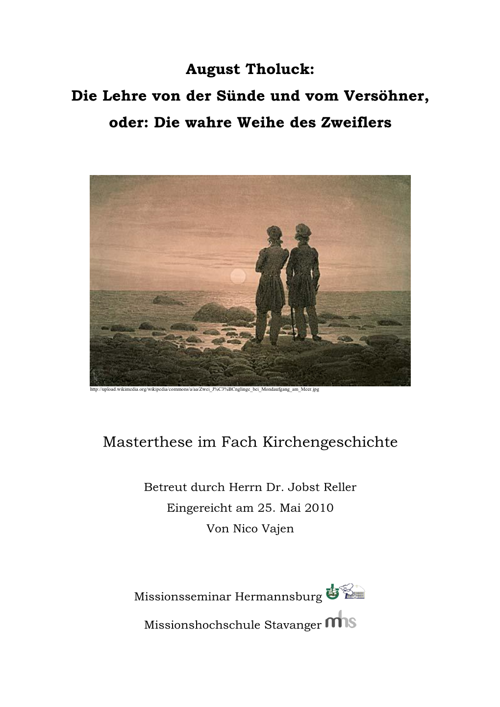 August Tholuck: Die Lehre Von Der Sünde Und Vom Versöhner, Oder: Die Wahre Weihe Des Zweiflers