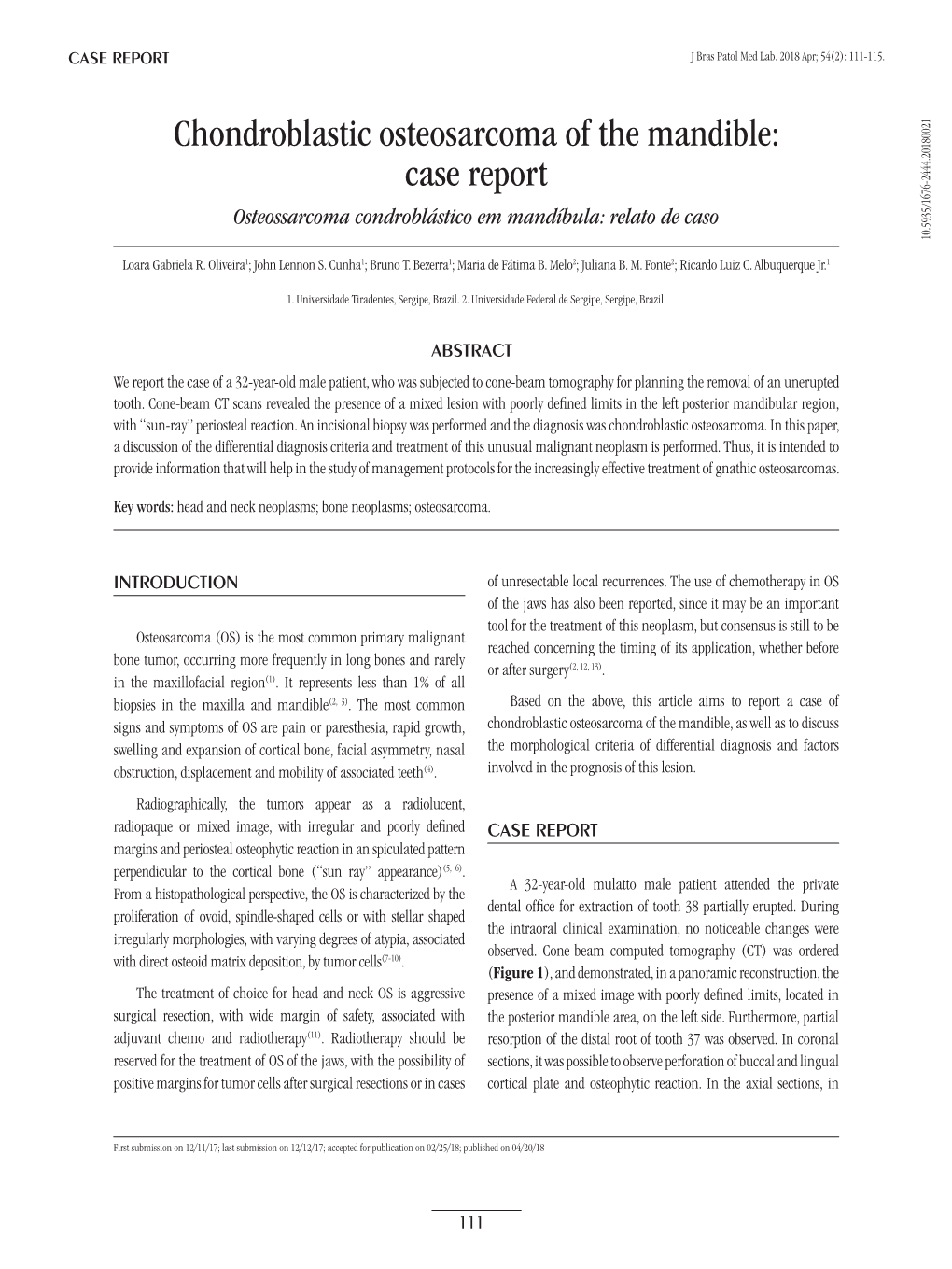 Chondroblastic Osteosarcoma of the Mandible: Case Report Osteossarcoma Condroblástico Em Mandíbula: Relato De Caso 10.5935/1676-2444.20180021