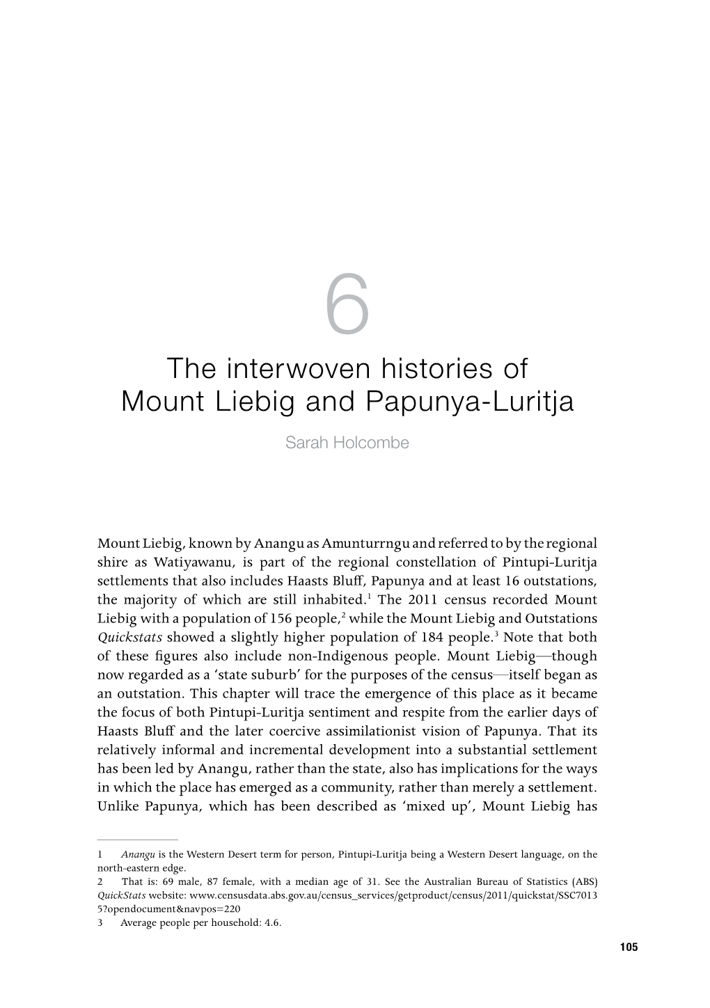 The Interwoven Histories of Mount Liebig and Papunya-Luritja Sarah Holcombe