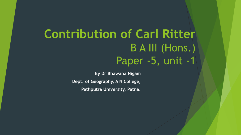 Carl Ritter B a III (Hons.) Paper -5, Unit -1
