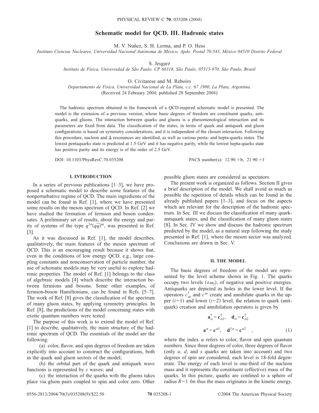 Schematic Model for QCD. III. Hadronic States