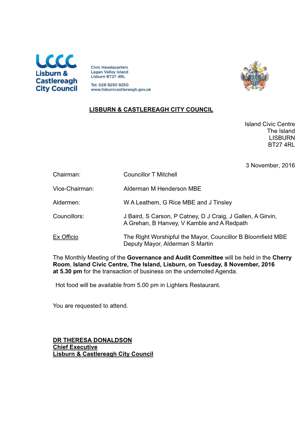 LISBURN & CASTLEREAGH CITY COUNCIL Island Civic Centre the Island LISBURN BT27 4RL 3 November, 2016 Chairman: Councillor T