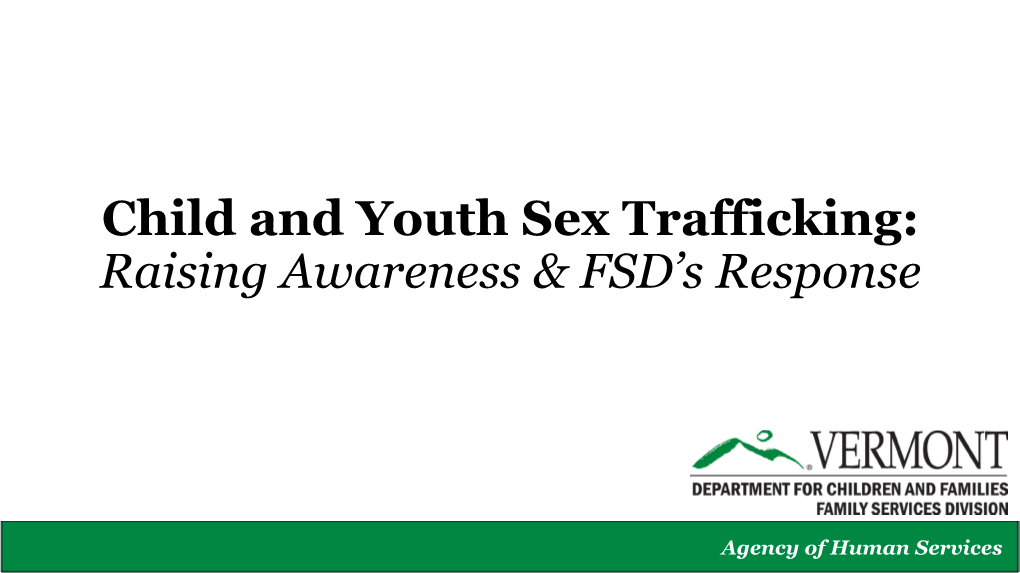 Child and Youth Sex Trafficking: Raising Awareness & FSD's