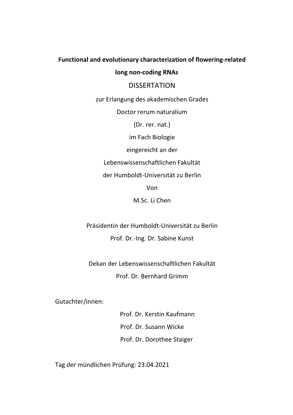 Functional and Evolutionary Characterization of Flowering-Related Long Non-Coding Rnas DISSERTATION Zur Erlangung Des Akademischen Grades Doctor Rerum Naturalium (Dr