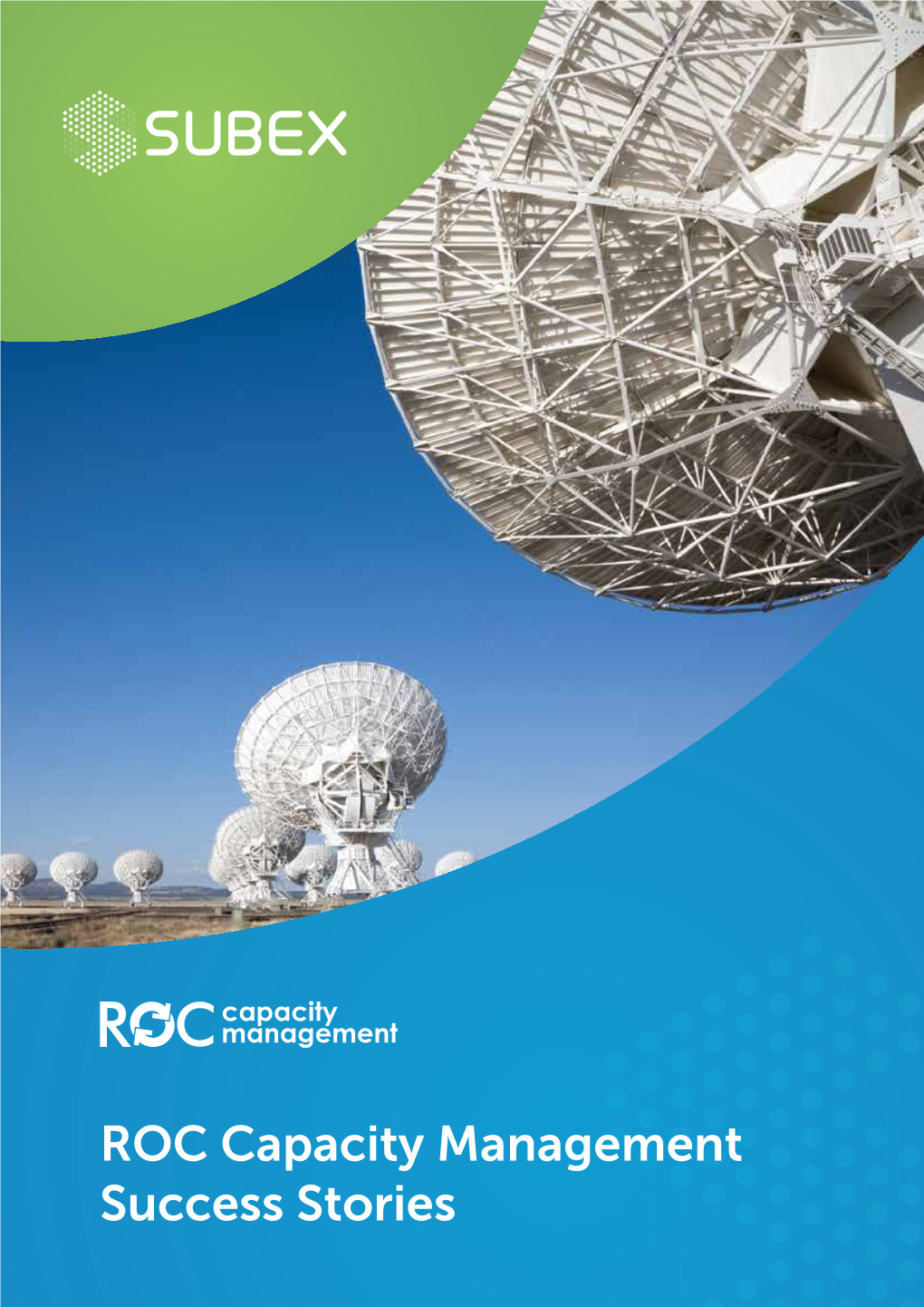 ROC Capacity Management Success Stories Success Story at a Tier 1 European Operator