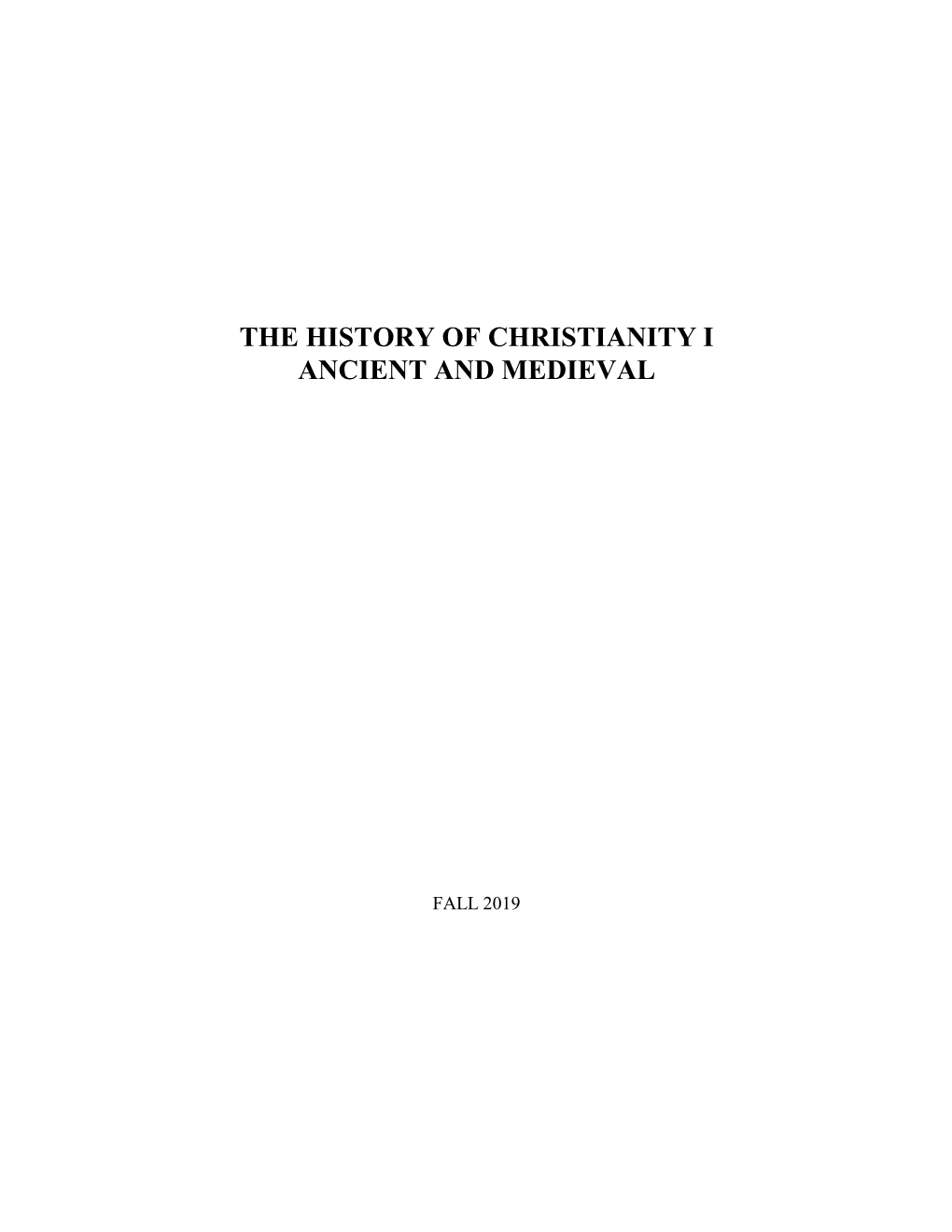 The History of Christianity I Ancient and Medieval