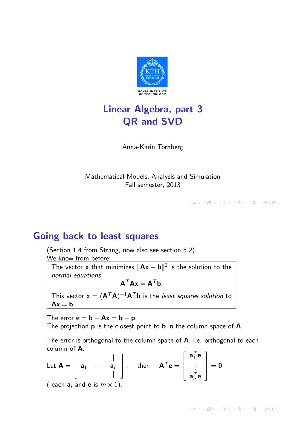 Linear Algebra, Part 3 QR and SVD Going Back to Least Squares