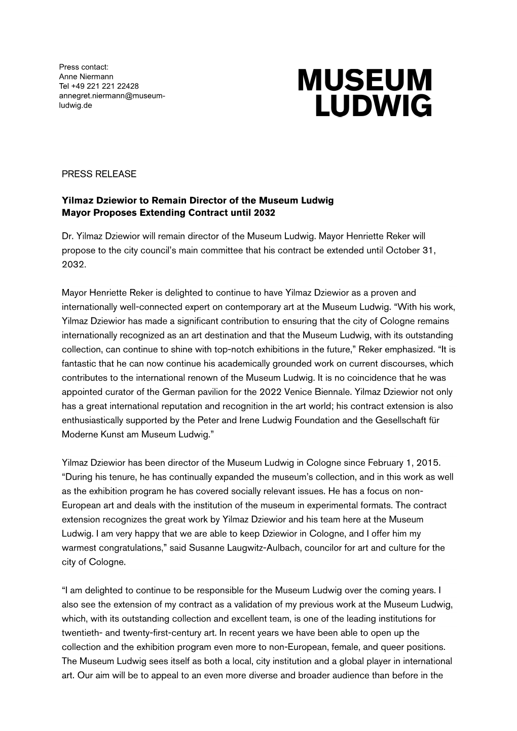 PRESS RELEASE Yilmaz Dziewior to Remain Director of the Museum Ludwig Mayor Proposes Extending Contract Until 2032 Dr. Yilmaz Dz