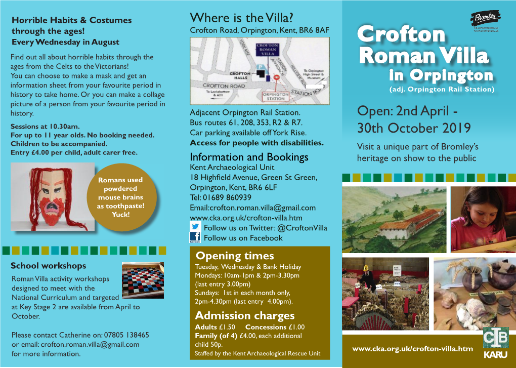 CROFTON ROMAN VILLA About the Villa What’S on at the Villa? the Crofton Roman Villa House Activity Events Was Occupied from About AD140 to “A Gem in Orpington