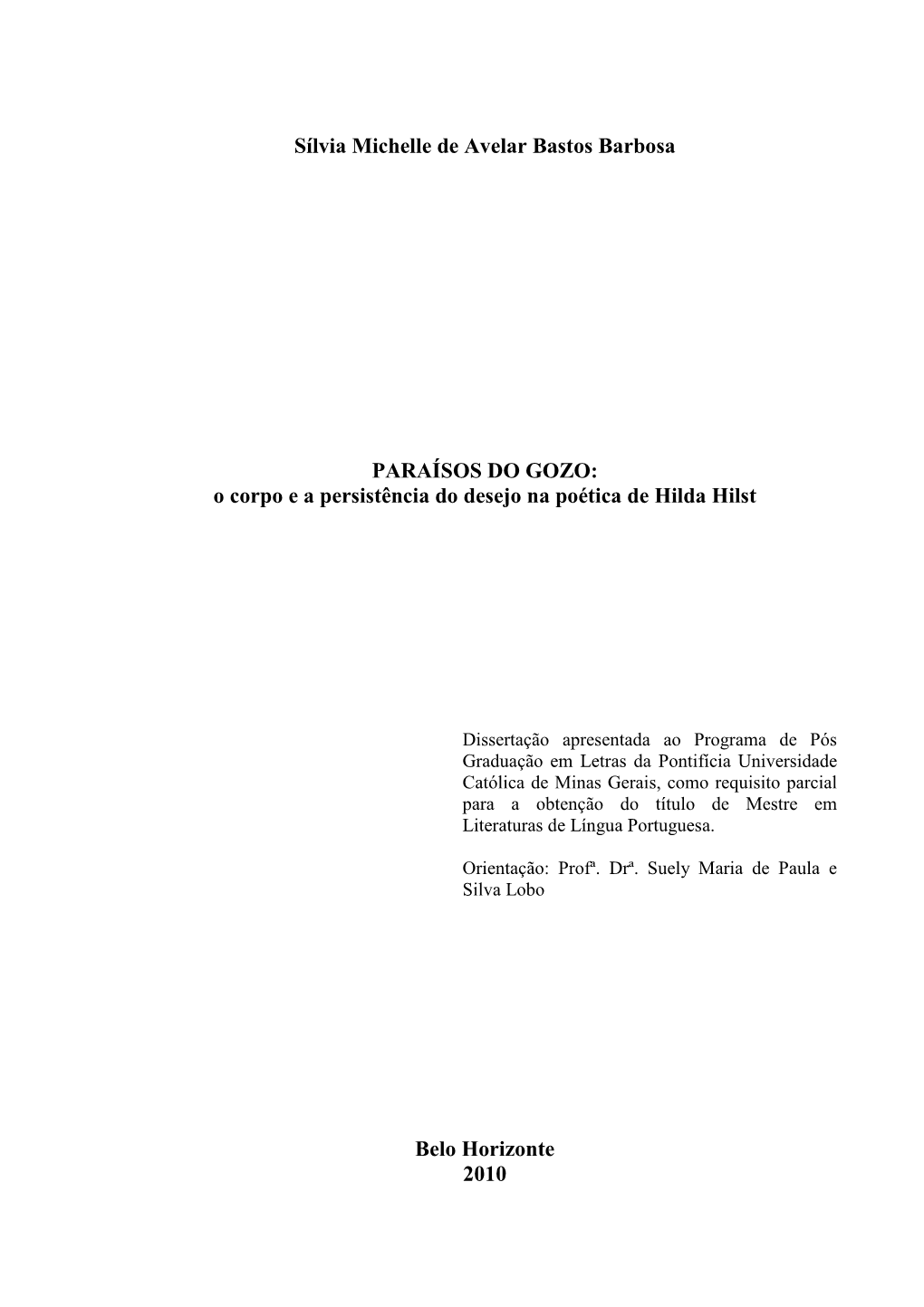 PARAÍSOS DO GOZO: O Corpo E a Persistência Do Desejo Na Poética De Hilda Hilst