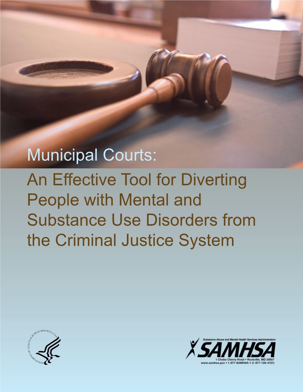 Municipal Courts: an Effective Tool for Diverting People with Mental and Substance Use Disorders from the Criminal Justice System
