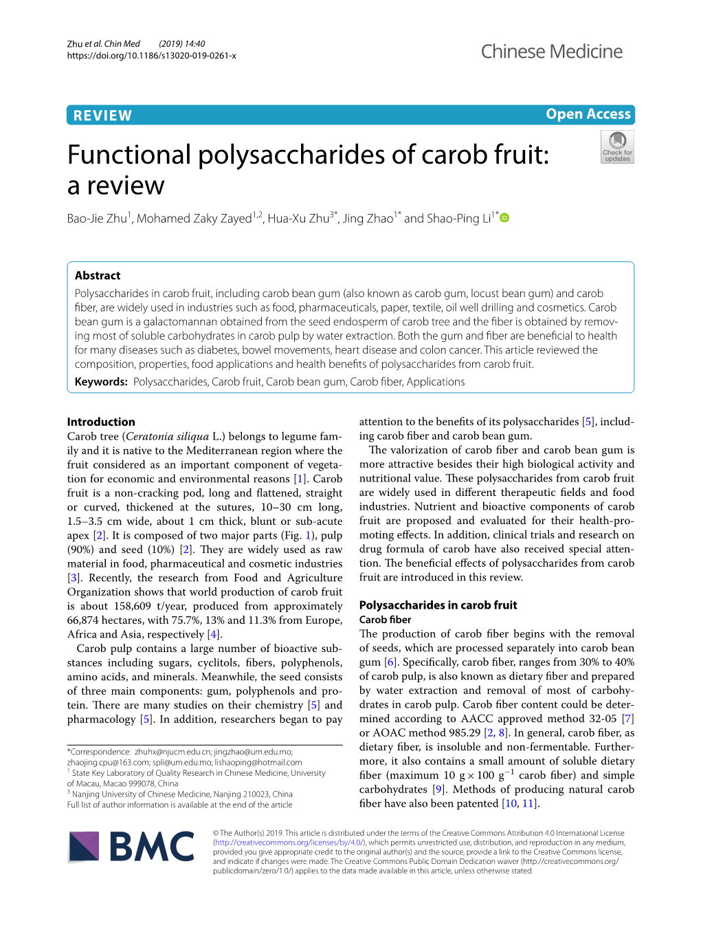 Functional Polysaccharides of Carob Fruit: a Review Bao‑Jie Zhu1, Mohamed Zaky Zayed1,2, Hua‑Xu Zhu3*, Jing Zhao1* and Shao‑Ping Li1*