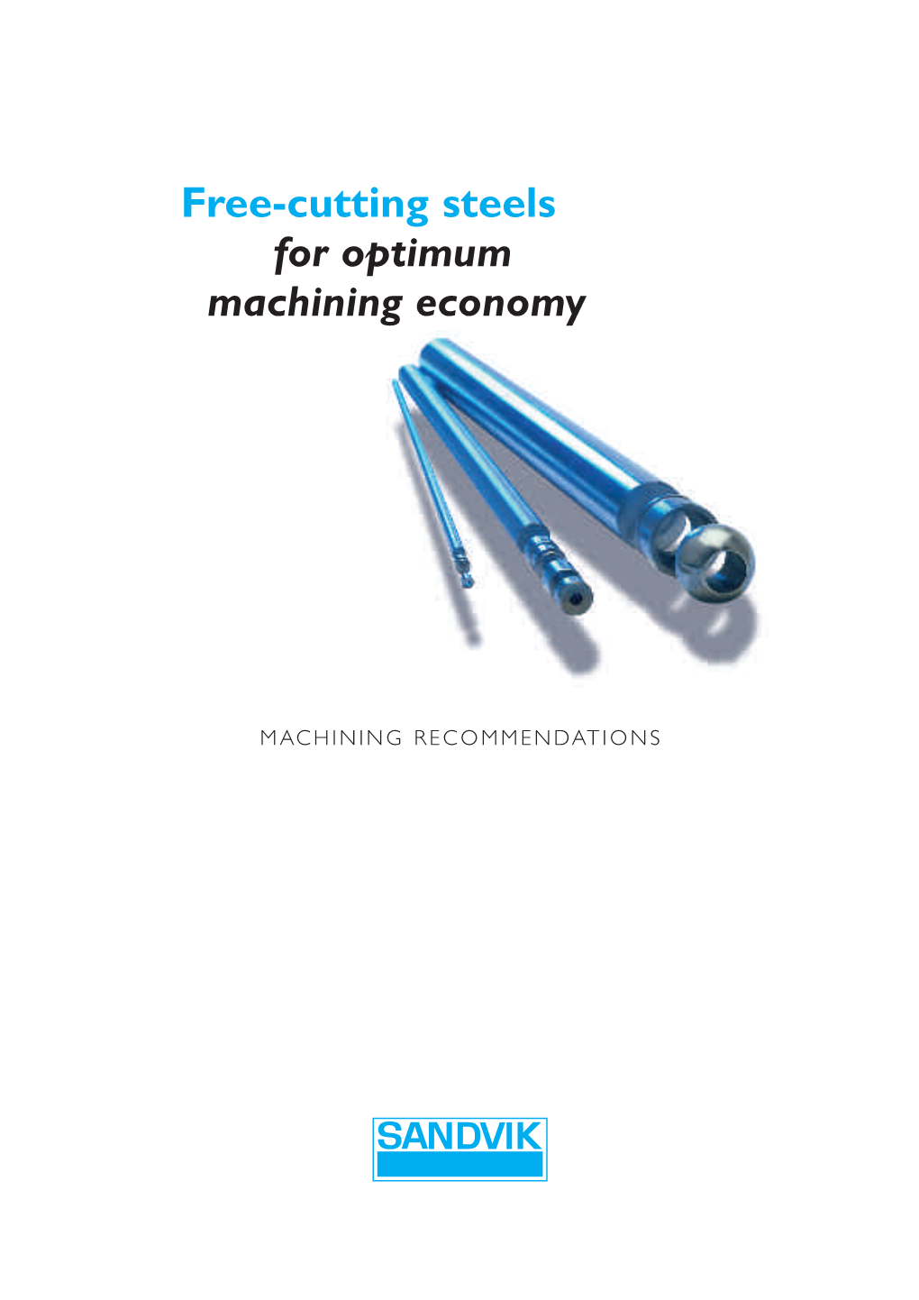 Free-Cutting Steels for Optimum Machining Economy