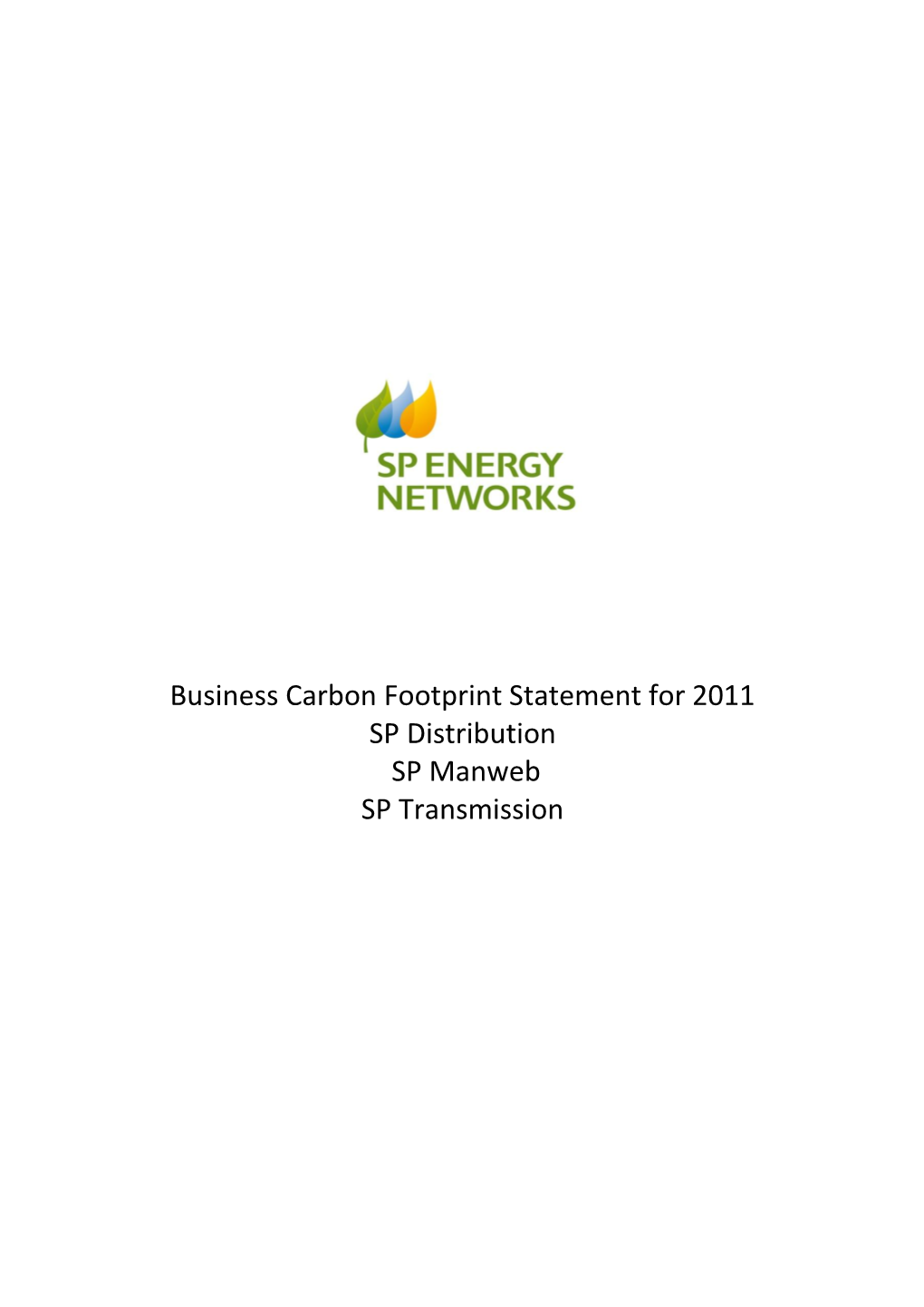 Business Carbon Footprint Statement for 2011 SP Distribution SP Manweb SP Transmission