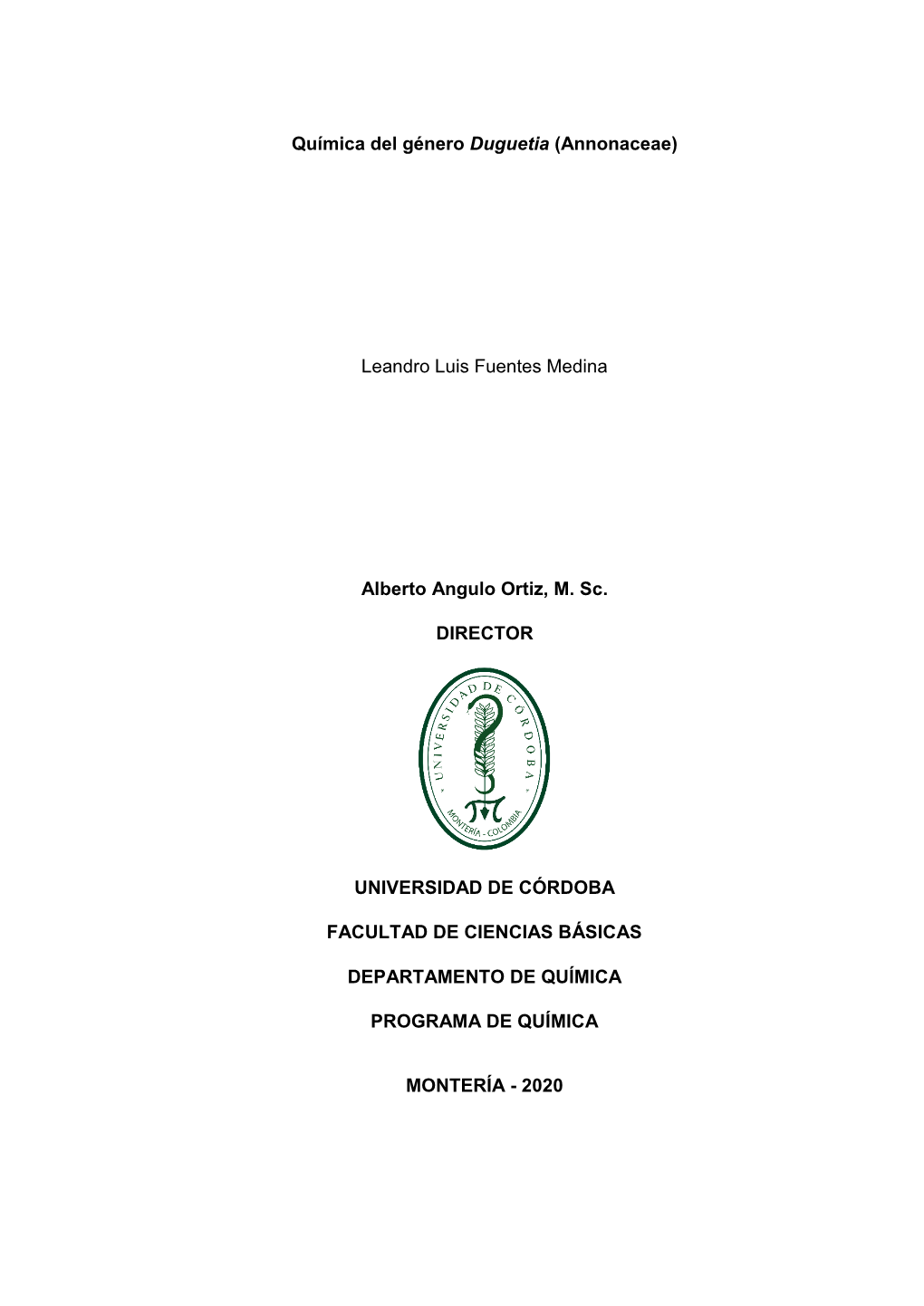 Química Del Género Duguetia (Annonaceae) Leandro Luis