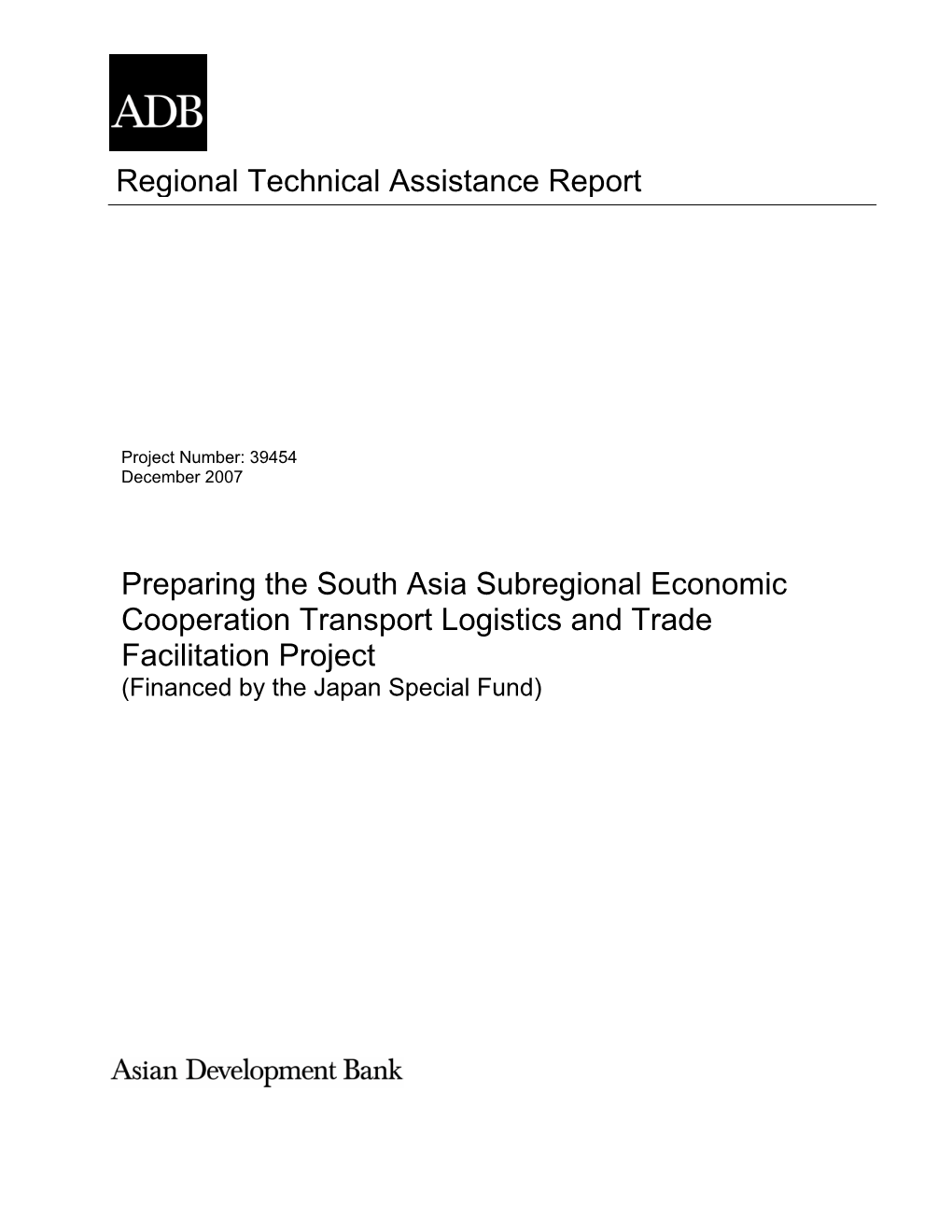 Preparing the South Asia Subregional Economic Cooperation Transport Logistics and Trade Facilitation Project (Financed by the Japan Special Fund)