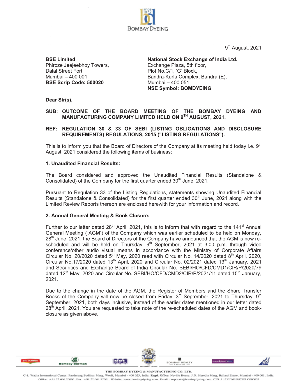 9Th August, 2021 BSE Limited Phiroze Jeejeebhoy Towers, Dalal Street Fort, Mumbai 400 001 BSE Scrip Code: 500020 National Stoc