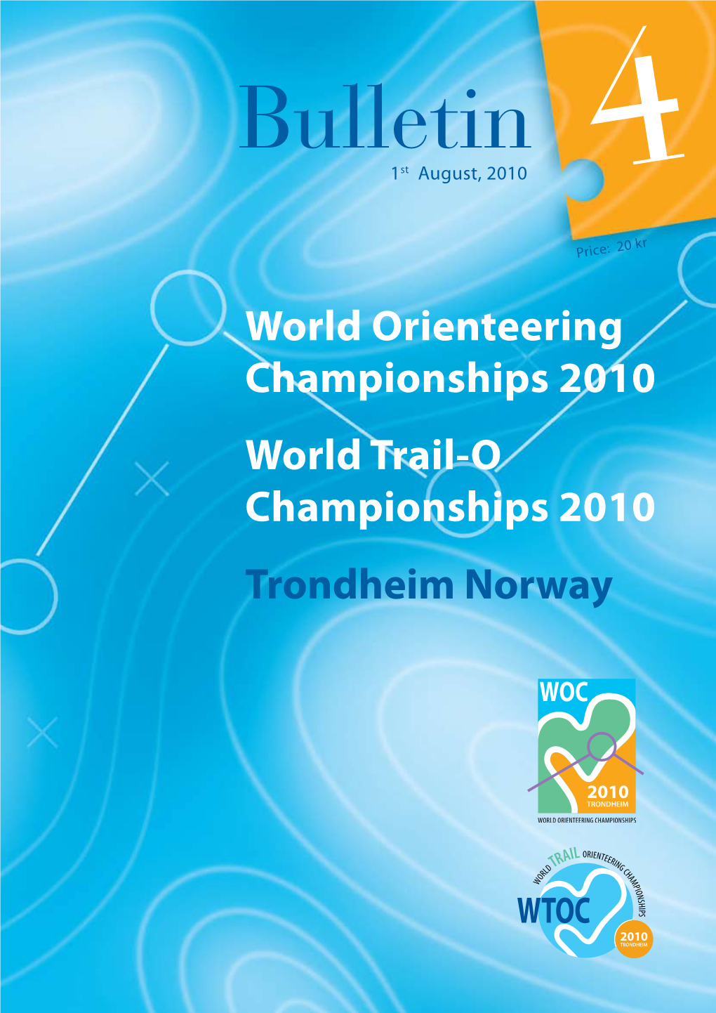 World Orienteering Championships 2010 World Trail-O Championships 2010 Trondheim Norway Table of Contents
