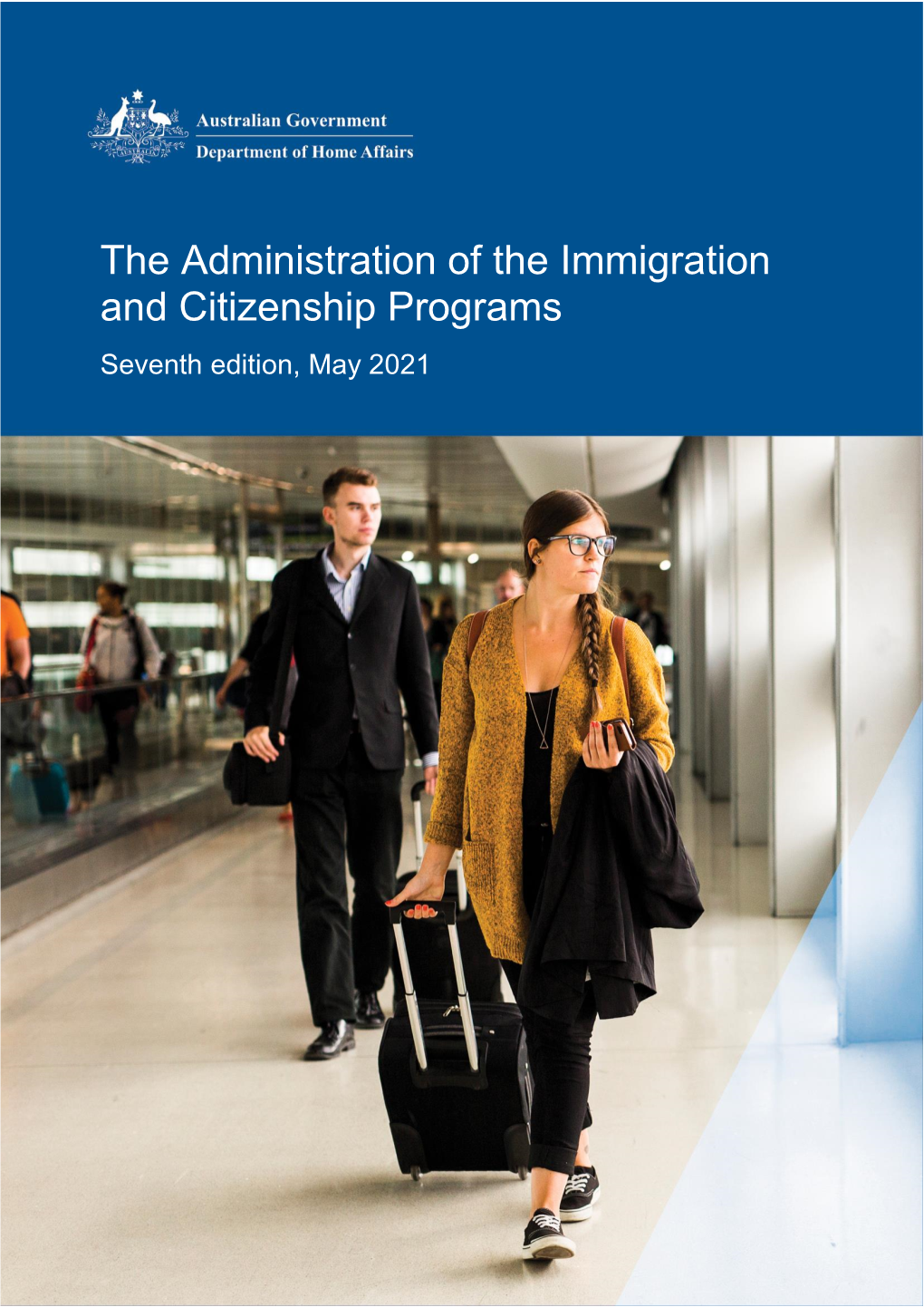 The Administration of the Immigration and Citizenship Programs Seventh Edition, May 2021