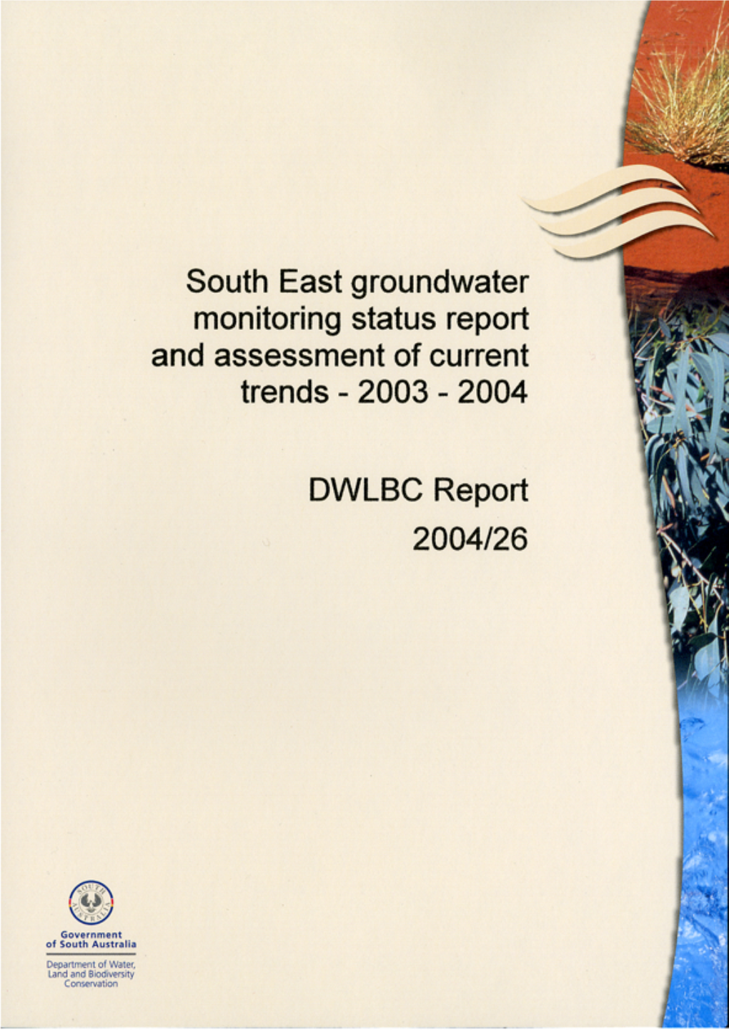 South East Groundwater Monitoring Status Report and Assessment of Current Trends 2003–2004