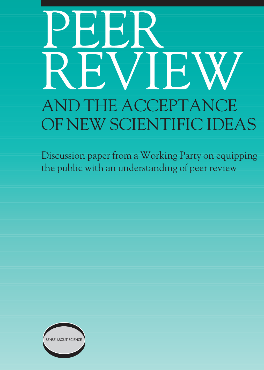 Peer Review and the Acceptance of New Ideas