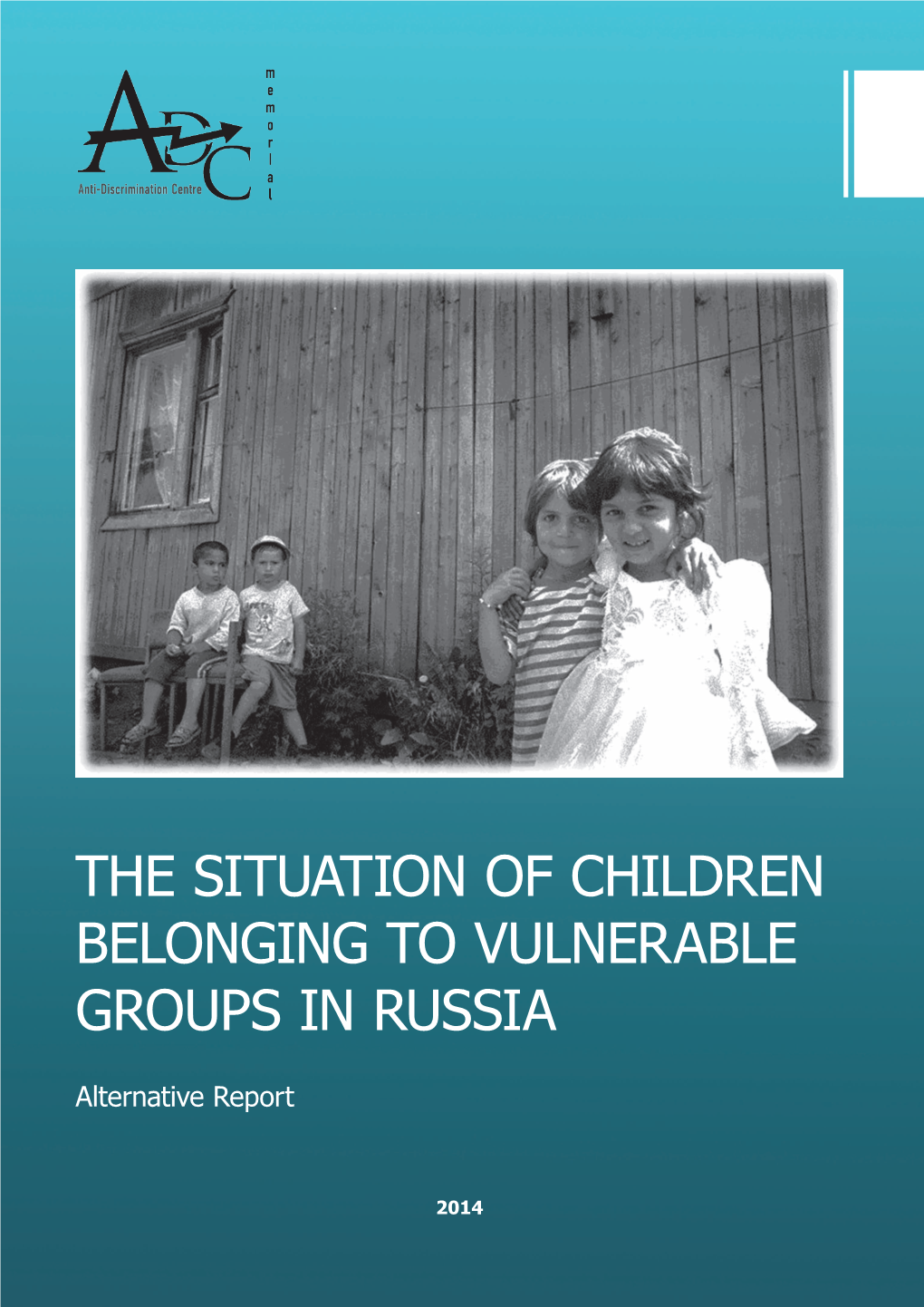 The Situation of Children Belonging to Vulnerable Groups in Russia