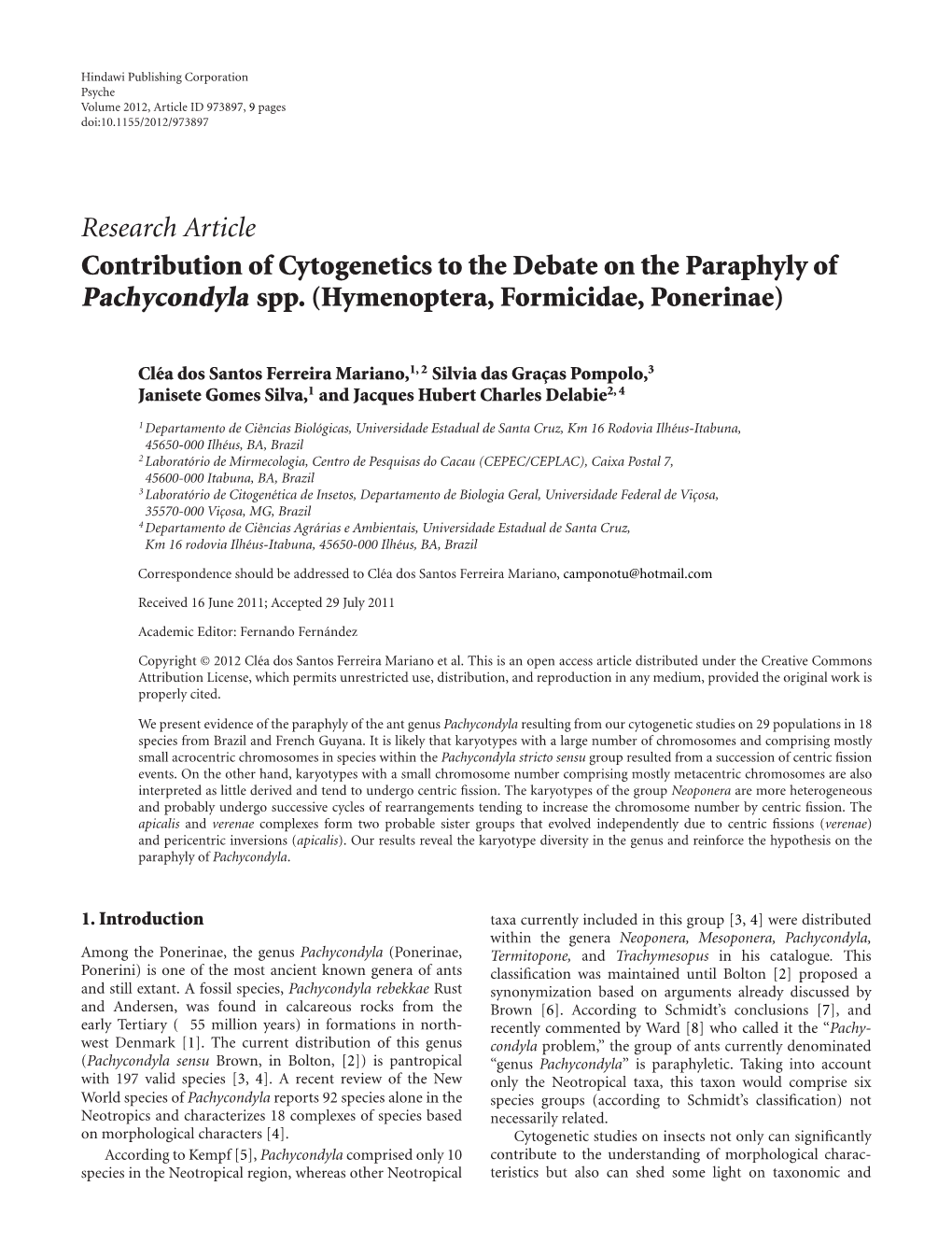 Research Article Contribution of Cytogenetics to the Debate on the Paraphyly of Pachycondyla Spp. (Hymenoptera, Formicidae, Ponerinae)