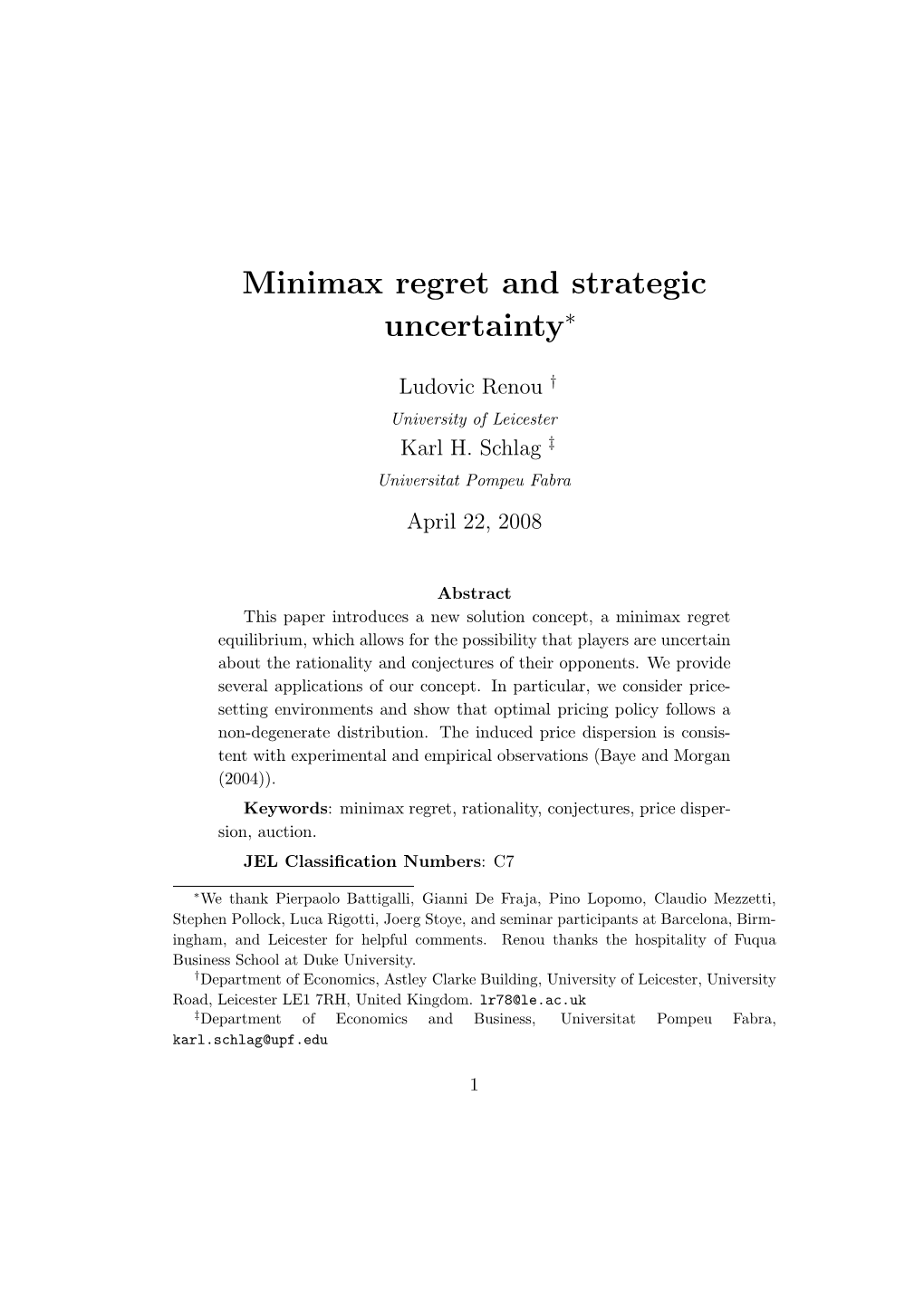 Minimax Regret and Strategic Uncertainty∗