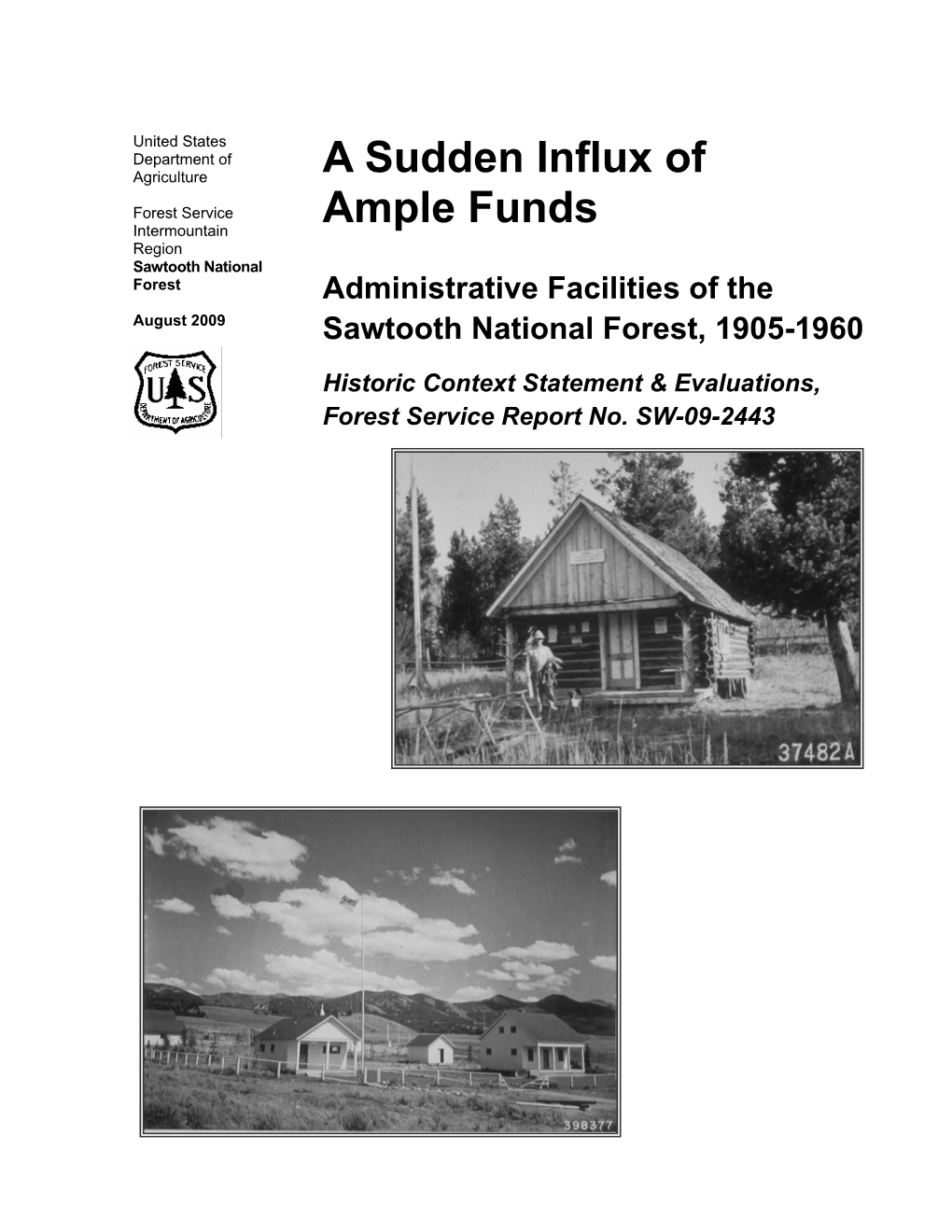 A Sudden Influx of Ample Funds Administrative Facilities of the Sawtooth National Forest, 1905-1960