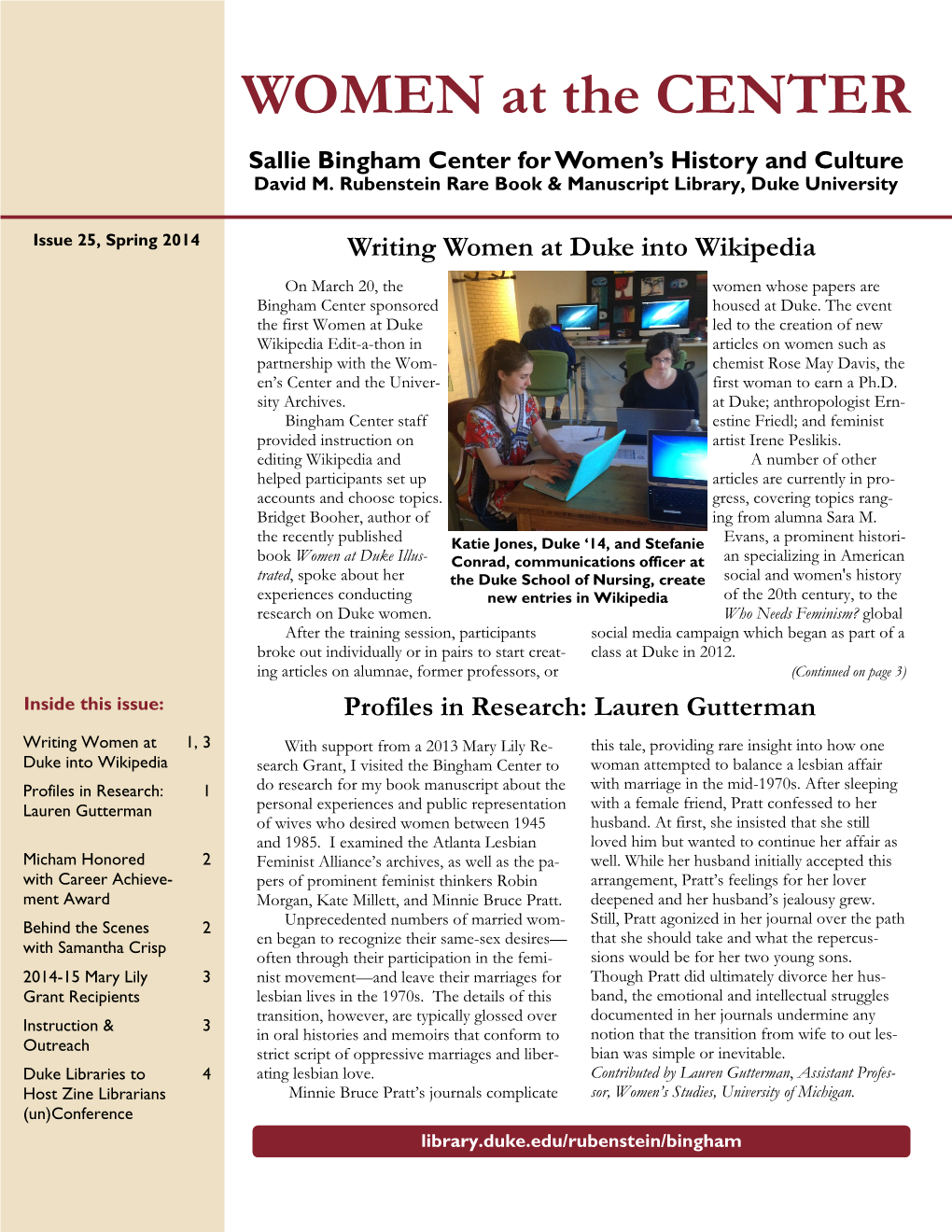 Issue 25, Spring 2014 Writing Women at Duke Into Wikipedia on March 20, the Women Whose Papers Are Bingham Center Sponsored Housed at Duke