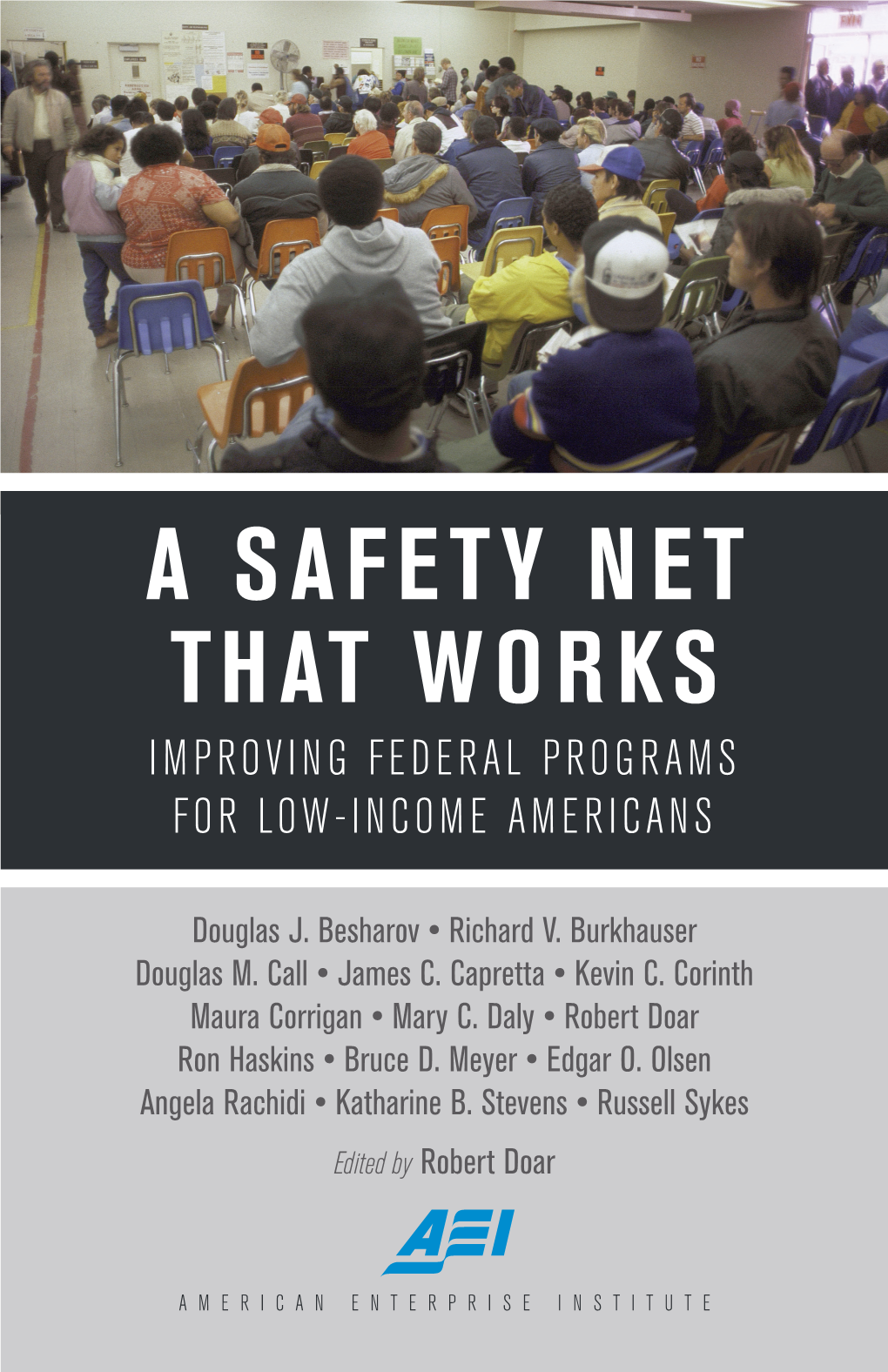 A Safety Net That Works Improving Federal Programs for Low-Income Americans