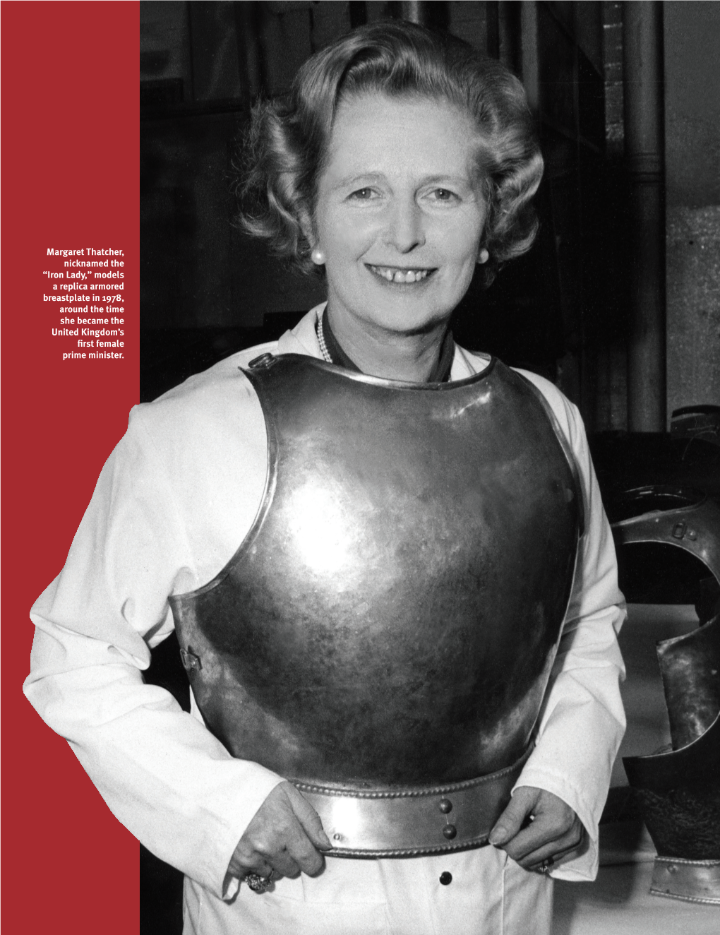 Iron Lady,” Models a Replica Armored Breastplate in 1978, Around the Time She Became the United Kingdom’S First Female Prime Minister